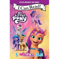 My Little Pony: 5 Magical Tales: A 5-In-1 Level One I Can Read Collection Ponies Unite, a New Adventure, Meet the Ponies of Maretime Bay, Cutie Mark M