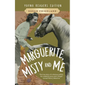 Marguerite, Misty and Me (Adapted for Young Readers): The True Story of a Famous Author, Her Celebrity Pony and a Fangirl Turned History Detective
