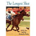 The Longest Shot: Lil E. Tee and Kentucky Derby