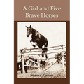 A girl and Five Brave Horses