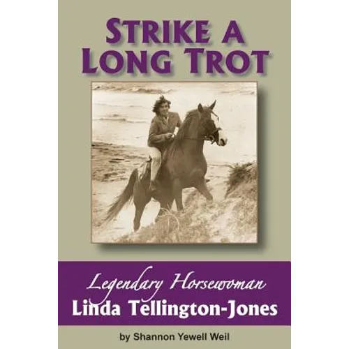 Strike a Long Trot: Legendary Horsewoman Linda Tellington-Jones